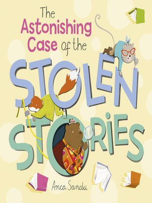 cover image of The Astonishing Case of the Stolen Stories